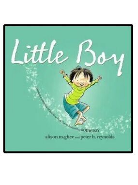 BUNDLE & SAVE🎉 Little Boy by Alison McGhee and Peter H. Reynolds